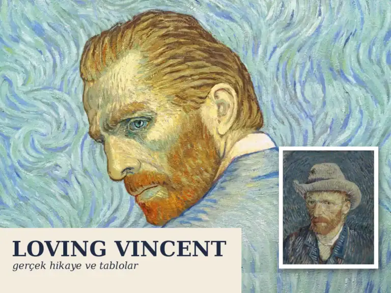 Loving Vincent: Filmdeki Van Gogh Ne Kadar Gerçek?